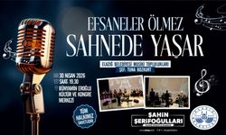 “Efsaneler Ölmez, Sahnede Yaşar” Konseri Düzenlenecek