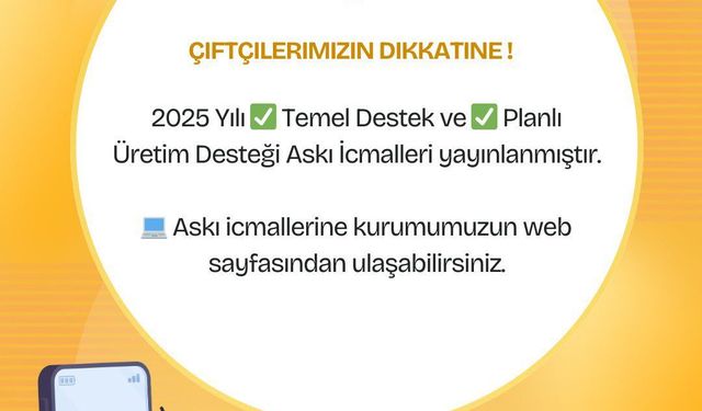 2025 Yılı Tarım Destekleri İçin İcmaller Askıda