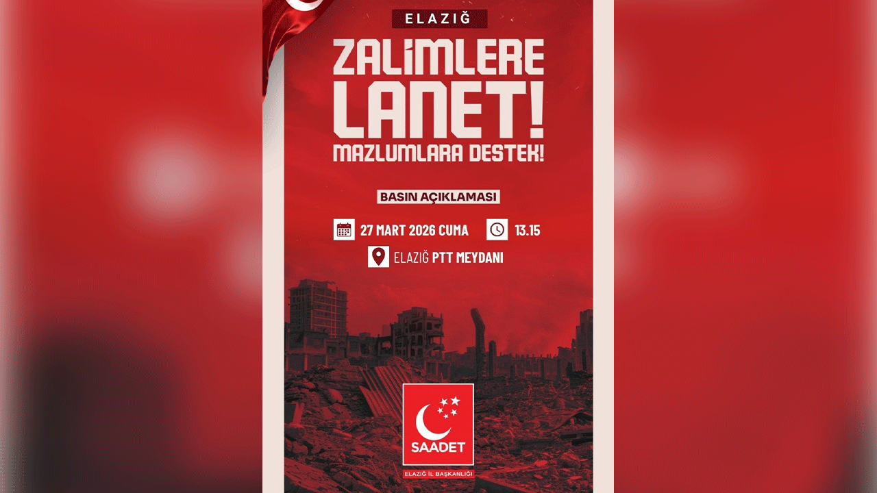 Saadet Partisi’nden Elazığ’da Basın Açıklaması Çağrısı